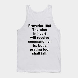 Proverbs 10:8  King James Version (KJV) Bible Verse Typography Tank Top